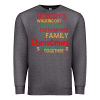 Charcoal Heather Nobody's Walking Out Old Fashioned Family Premium Sweatshirt - Bettercallsaul
