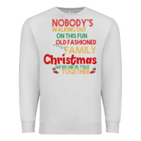 Dove Grey Nobody's Walking Out Old Fashioned Family Premium Sweatshirt - Bettercallsaul