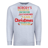 Heather Grey Nobody's Walking Out Old Fashioned Family Premium Sweatshirt - Bettercallsaul
