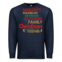 Navy Nobody's Walking Out Old Fashioned Family Premium Sweatshirt - Bettercallsaul