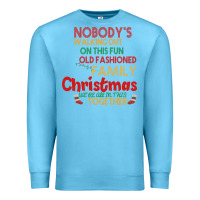 Ocean Blue Nobody's Walking Out Old Fashioned Family Premium Sweatshirt - Bettercallsaul