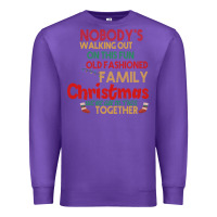 Purple Nobody's Walking Out Old Fashioned Family Premium Sweatshirt - Bettercallsaul