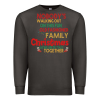 Smoke Nobody's Walking Out Old Fashioned Family Premium Sweatshirt - Bettercallsaul