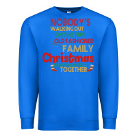 True Royal Nobody's Walking Out Old Fashioned Family Premium Sweatshirt - Bettercallsaul