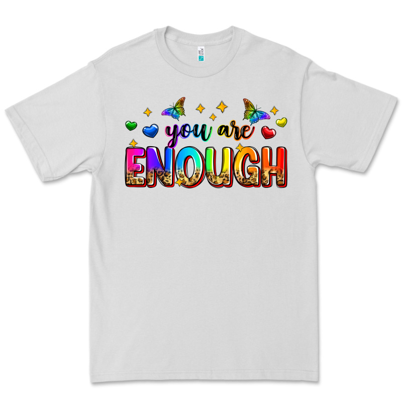 You Are Enough Premium Tee by Zillion Design Studio | Teevron