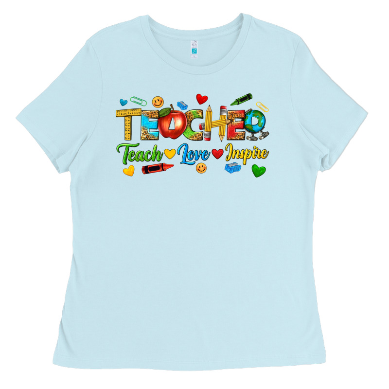 Teacher Teach Love Inspire Tbw Ladies Tee by texasbilliewilder | Teevron
