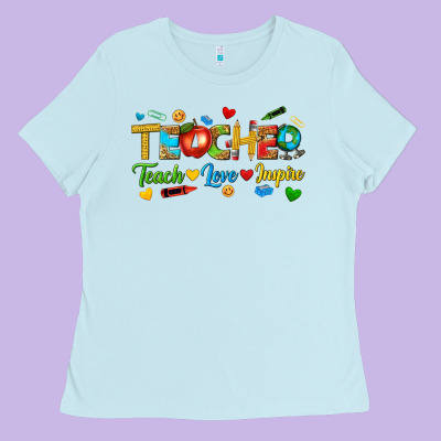 Teacher Teach Love Inspire Tbw Ladies Tee Designed By Texasbilliewilder