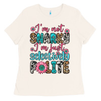 Bone i m not snarky i m just selectively polite Ladies Tee - Zillion Design Studio