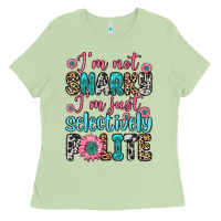 Matcha i m not snarky i m just selectively polite Ladies Tee - Zillion Design Studio