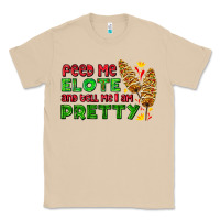 Mushroom feed me elote and tell me i am pretty Classic Tee - AdoDesignShop