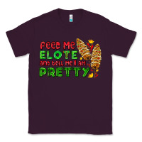 Plum feed me elote and tell me i am pretty Classic Tee - AdoDesignShop