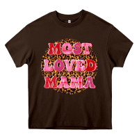Chocolate Brown most loved mama Heavy Core Tee - texasbilliewilder