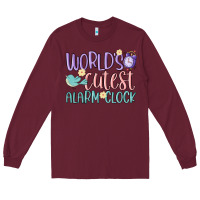 Burgundy world's cutest alarm clock Long Sleeve Tee - MaliasSmallBusiness