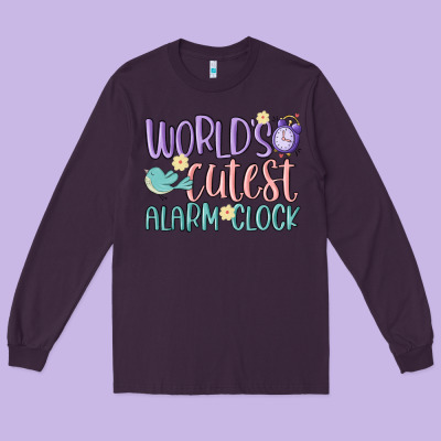 World's Cutest Alarm Clock Long Sleeve Tee Designed By Maliassmallbusiness
