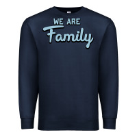 Navy We Are Family Premium Sweatshirt - Bettercallsaul