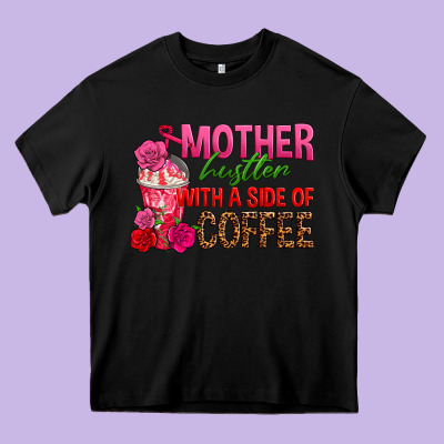Mother Hustler Wt A Side Of Coffee Heavy Core Tee Designed By Texasbilliewilder