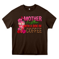 Chocolate Brown mother hustler wt a side of coffee Heavy Core Tee - texasbilliewilder