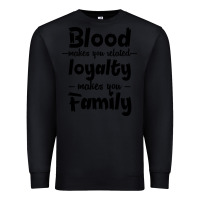 Black Blood Makes You Related Makes You Family Premium Sweatshirt - Bettercallsaul