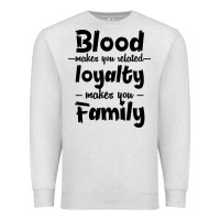 Oatmeal Heather Blood Makes You Related Makes You Family Premium Sweatshirt - Bettercallsaul