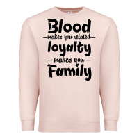 Pale Pink Blood Makes You Related Makes You Family Premium Sweatshirt - Bettercallsaul