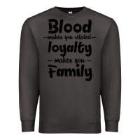 Smoke Blood Makes You Related Makes You Family Premium Sweatshirt - Bettercallsaul