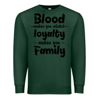 Sports Green Blood Makes You Related Makes You Family Premium Sweatshirt - Bettercallsaul