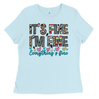 It S Fine I M Fine Everything S Fine Ladies Tee | Teevron