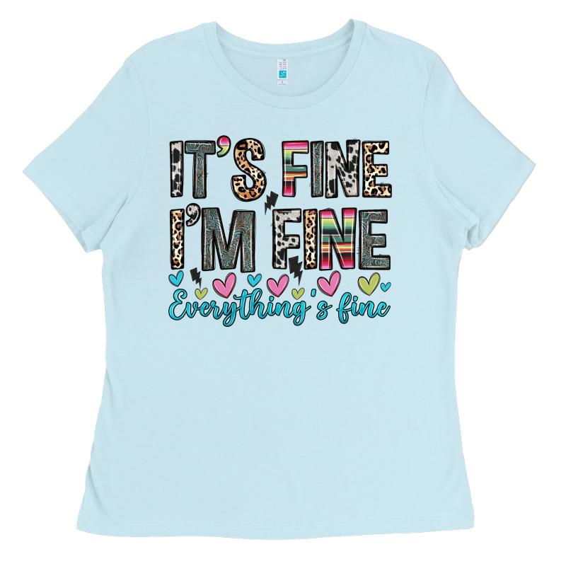 It S Fine I M Fine Everything S Fine Ladies Tee by Zillion Design Studio | Teevron