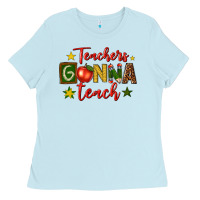 Baby Blue teachers gonna teach Ladies Tee - texasbilliewilder