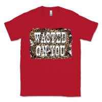 Red Western Wasted On You Background Classic Tee - LillyAllenDesigns