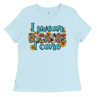 Baby Blue i swear because i care Ladies Tee - Zillion Design Studio