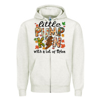 Oatmeal Heather little pumpkin with a lot of spice Zipper Hoodie - MaliasSmallBusiness