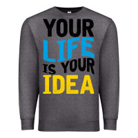 Charcoal Heather YOUR LIFE YOUR IDEA V2 Premium Sweatshirt - Bettercallsaul