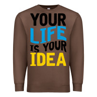 Chestnut YOUR LIFE YOUR IDEA V2 Premium Sweatshirt - Bettercallsaul