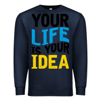 Navy YOUR LIFE YOUR IDEA V2 Premium Sweatshirt - Bettercallsaul
