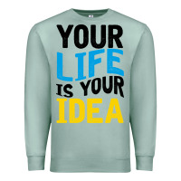Seafoam YOUR LIFE YOUR IDEA V2 Premium Sweatshirt - Bettercallsaul
