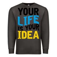 Smoke YOUR LIFE YOUR IDEA V2 Premium Sweatshirt - Bettercallsaul