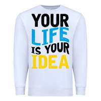 White YOUR LIFE YOUR IDEA V2 Premium Sweatshirt - Bettercallsaul