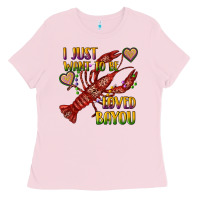 Bubblegum Pink mardi gras i just want to be loved bayou crawfish Ladies Tee - RanaPortraitStore