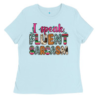 Baby Blue i speak fluent sarcasm Ladies Tee - Zillion Design Studio