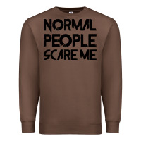 Chestnut Normal People Scare Me Premium Sweatshirt - Bettercallsaul