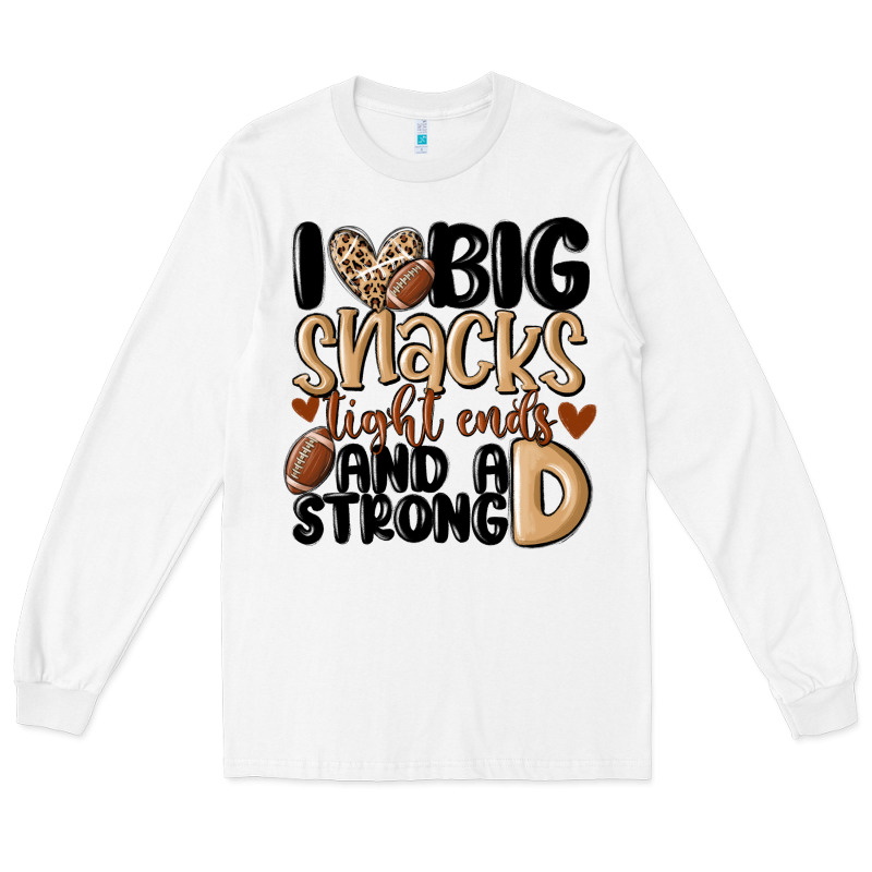 I Love Big Sacks Tight Ends And A Strong D Long Sleeve Tee by MaliasSmallBusiness | Teevron