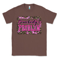 Chestnut Western Somebody's Problem Classic Tee - LillyAllenDesigns