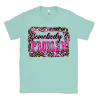 Seafoam Western Somebody's Problem Classic Tee - LillyAllenDesigns