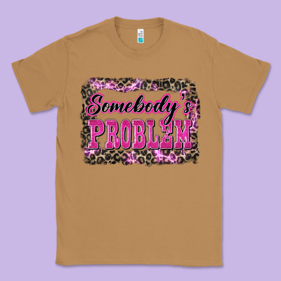 Western Somebody's Problem Classic Tee Designed By Lillyallendesigns