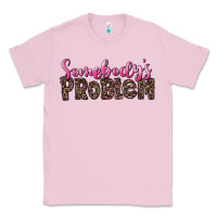 Bubblegum Pink Western Somebody's Problem Classic Tee - LillyAllenDesigns