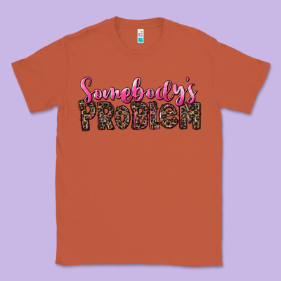 Western Somebody's Problem Classic Tee Designed By Lillyallendesigns