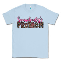 Dusty Blue Western Somebody's Problem Classic Tee - LillyAllenDesigns
