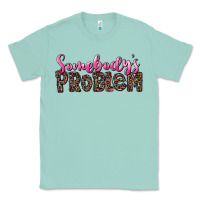Seafoam Western Somebody's Problem Classic Tee - LillyAllenDesigns