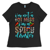 Black i m not a hot mess i m a spicy disaster Ladies Tee - Zillion Design Studio